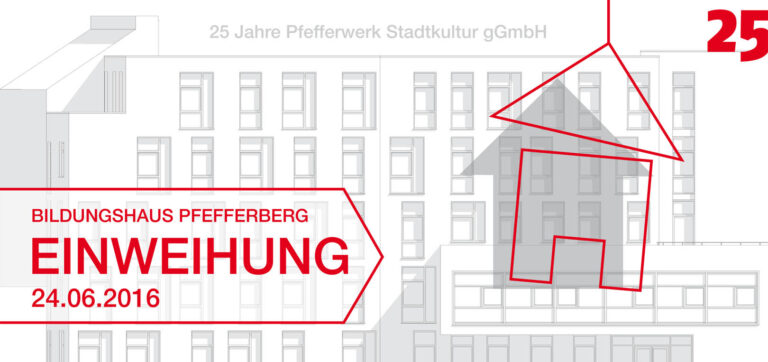 Einladung zur Einweihung des Bildungshauses Pfefferberg am 24. Juni 2016
