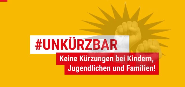 #UNKÜRZBAR: Keine Kürzungen bei Kindern, Jugendlichen und Familien